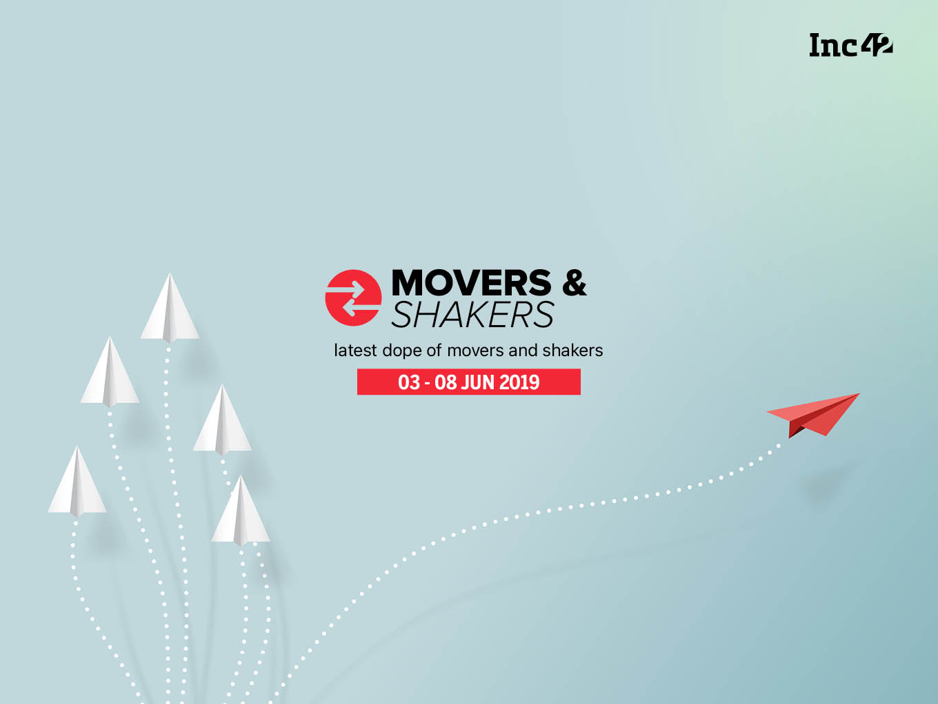 Movers And Shakers Of The Week [3-8 June]