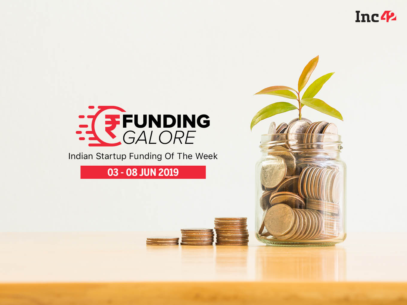 Funding Galore: Indian Startup Funding Of The Week [3-8 June]